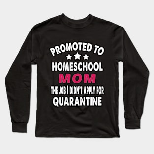 Mom Quarantined Long Sleeve T-Shirt